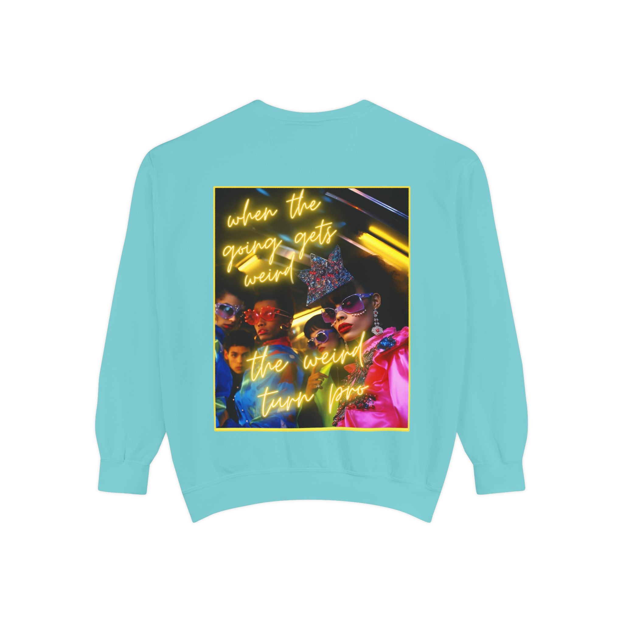 When the Going Sweatshirt