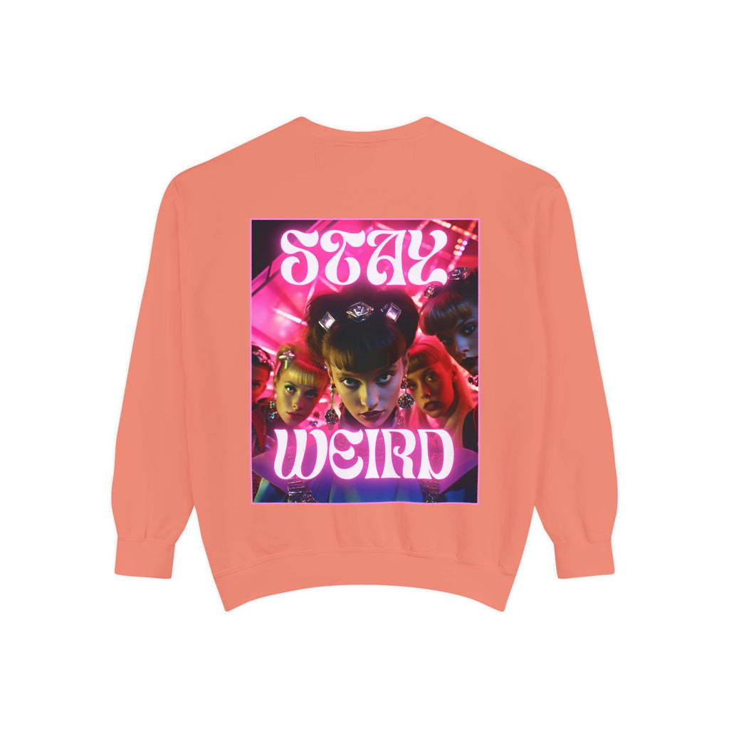 Stay Weird Sweatshirt