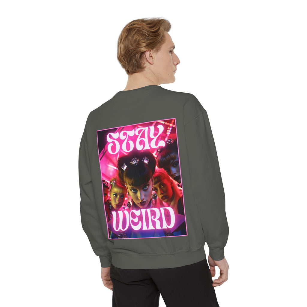 Stay Weird Sweatshirt