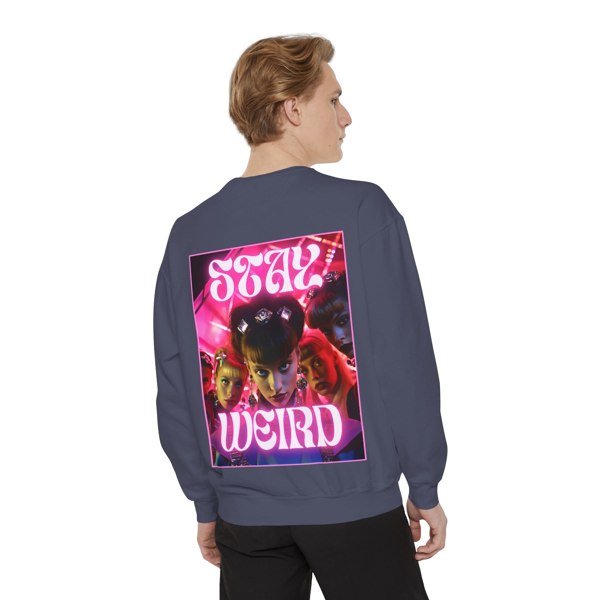 Stay Weird Sweatshirt