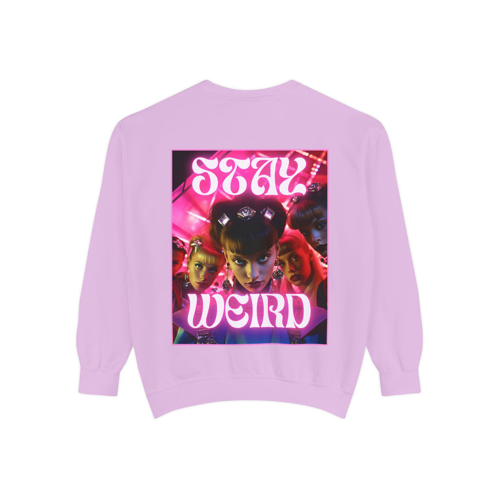 Stay Weird Sweatshirt