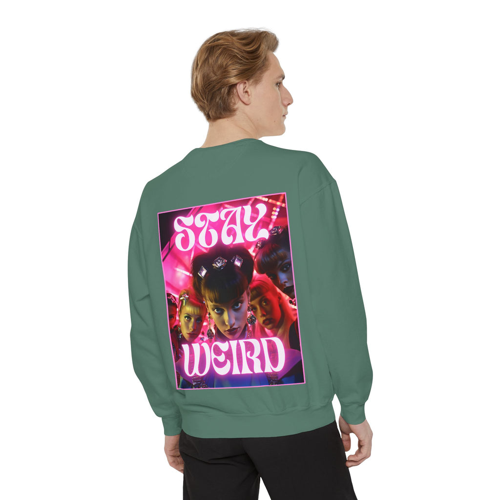 Stay Weird Sweatshirt