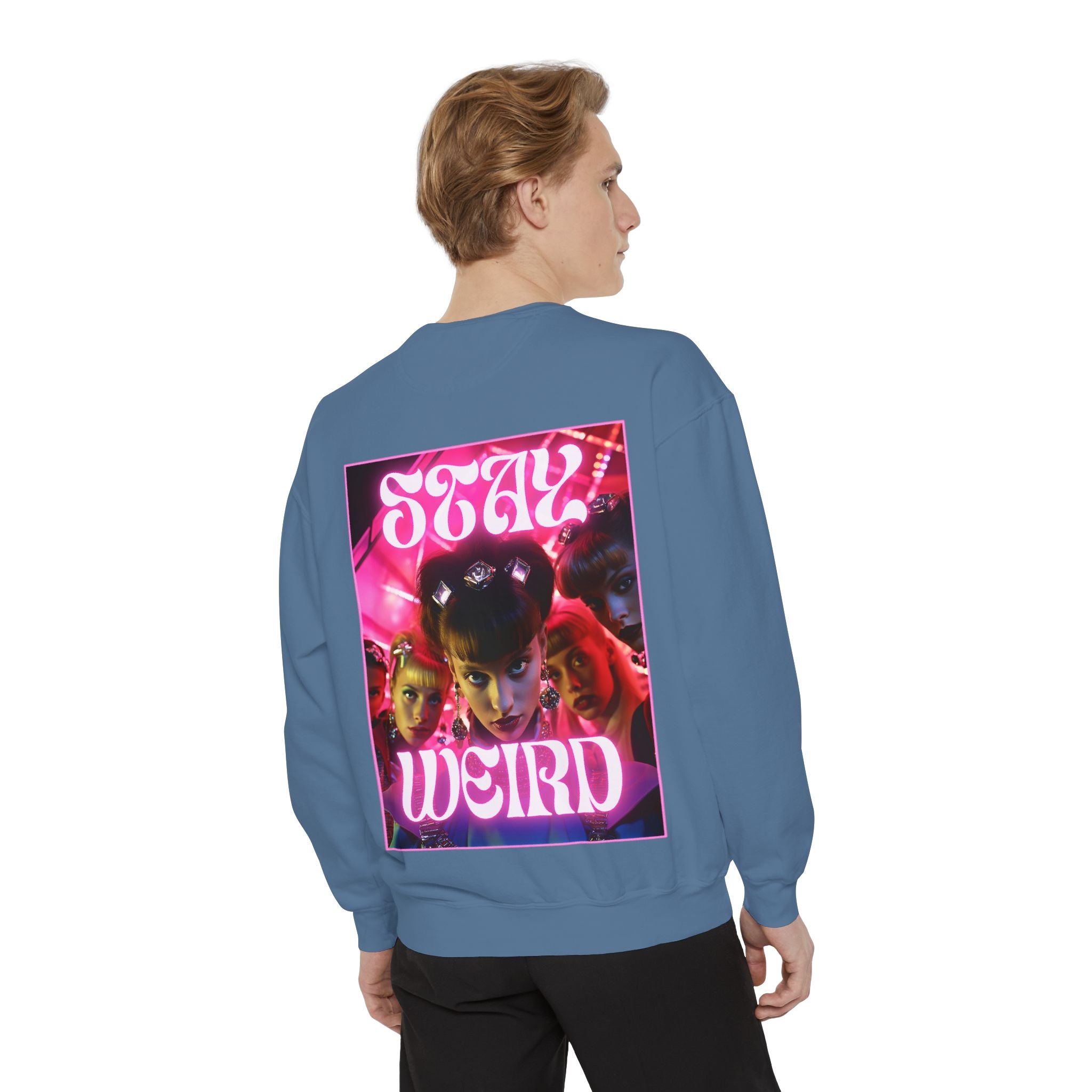 Stay Weird Sweatshirt