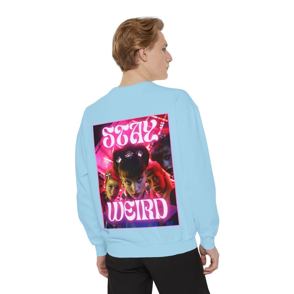 Stay Weird Sweatshirt