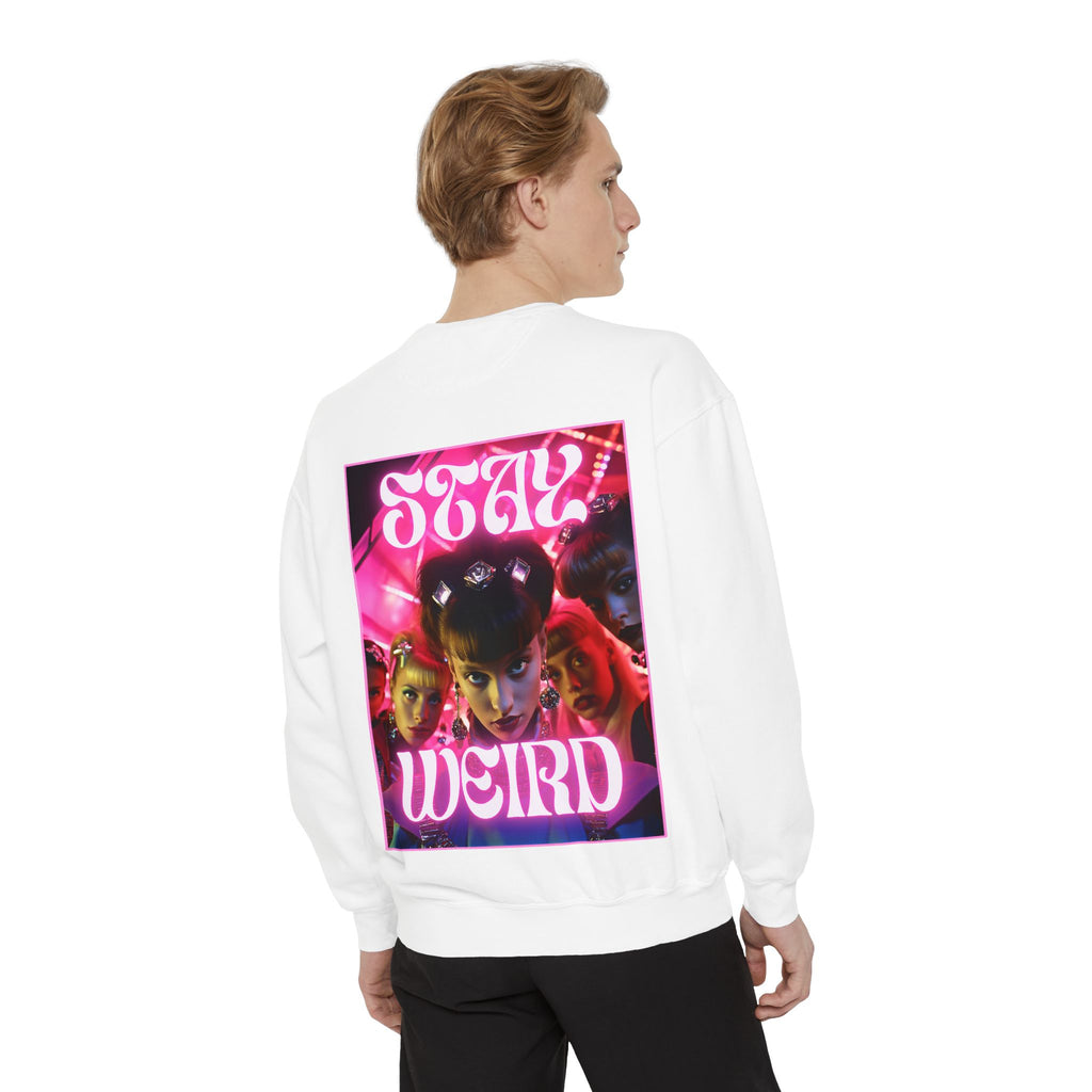 Stay Weird Sweatshirt