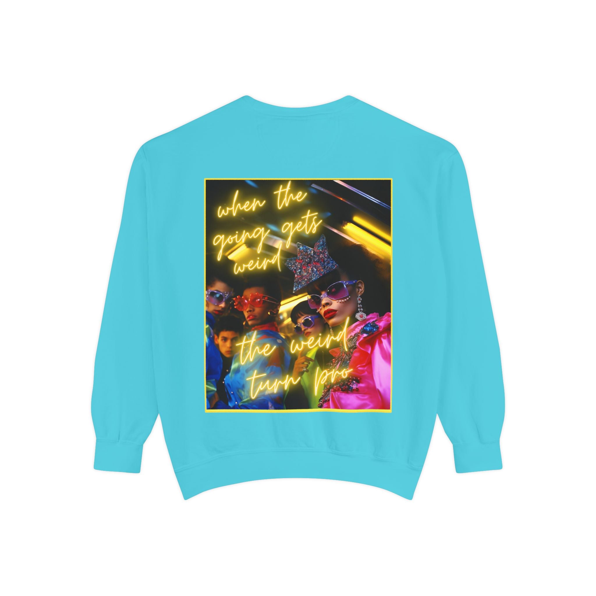 When the Going Sweatshirt