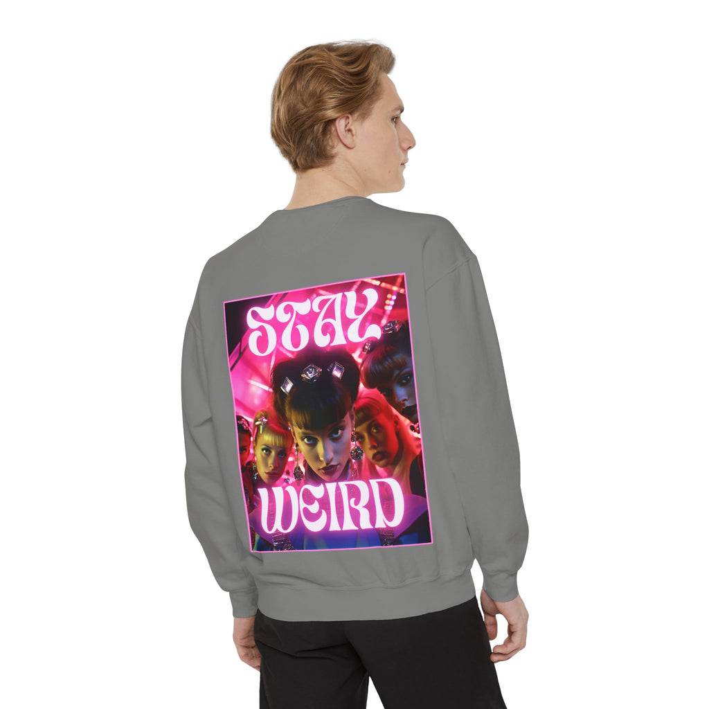 Stay Weird Sweatshirt