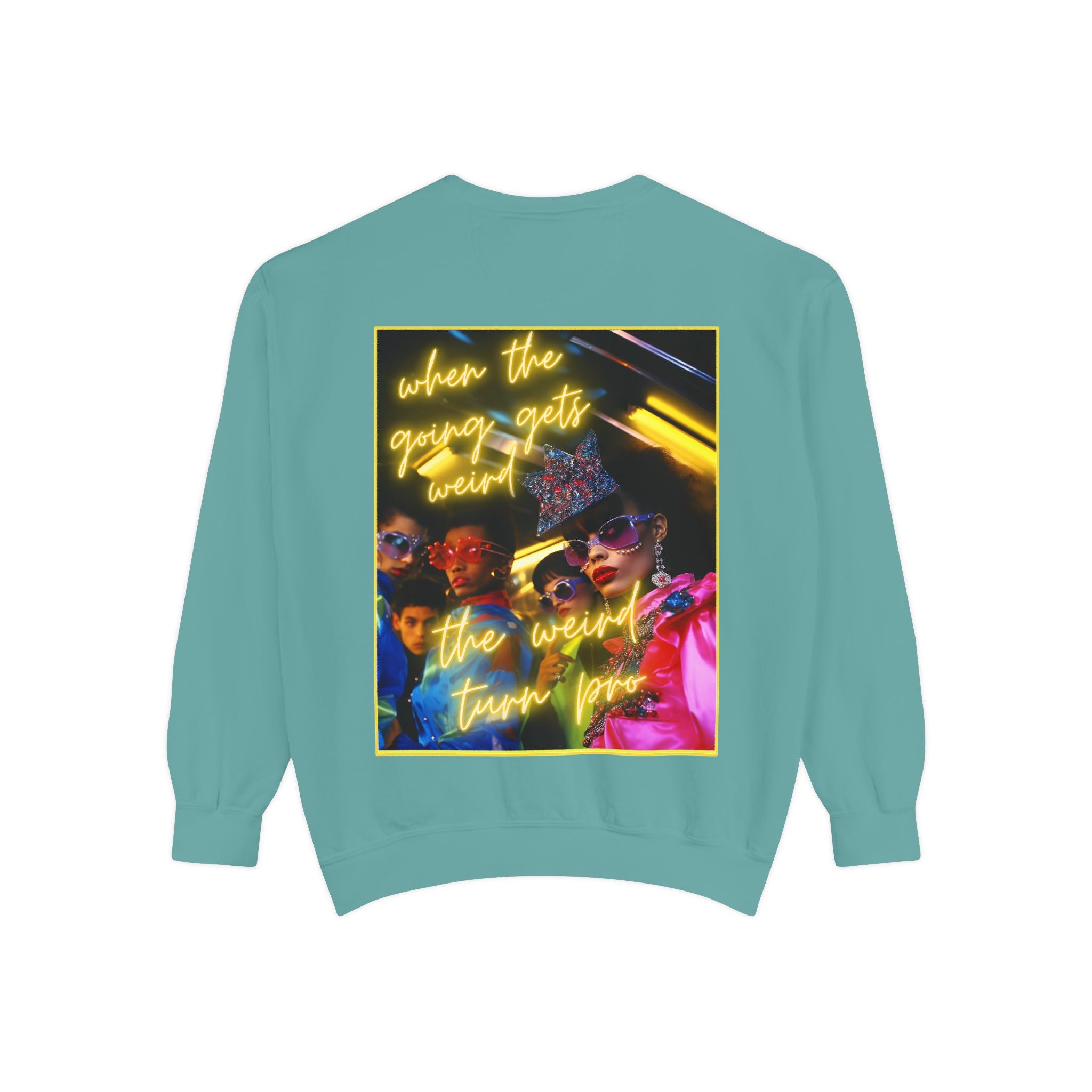 When the Going Sweatshirt