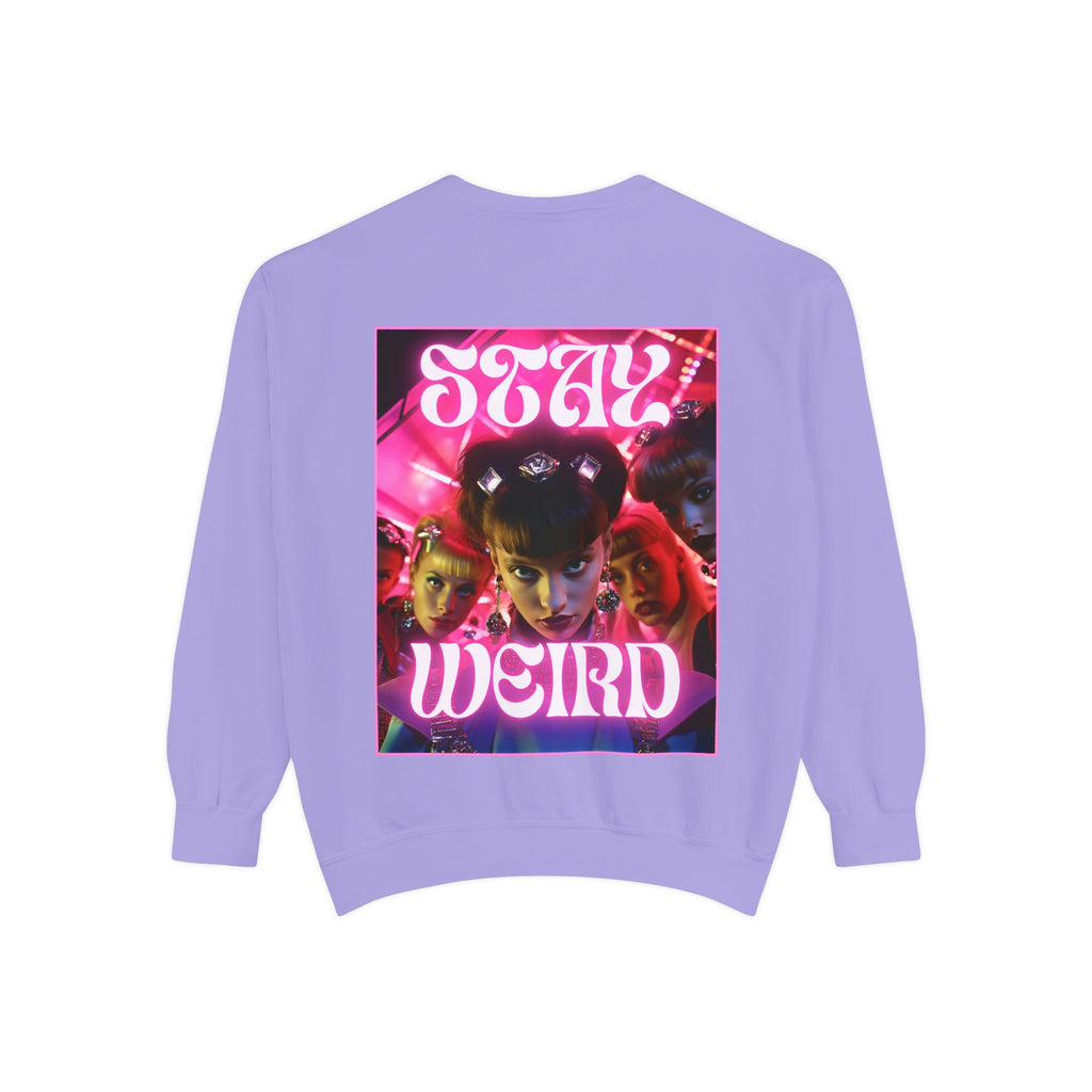 Stay Weird Sweatshirt